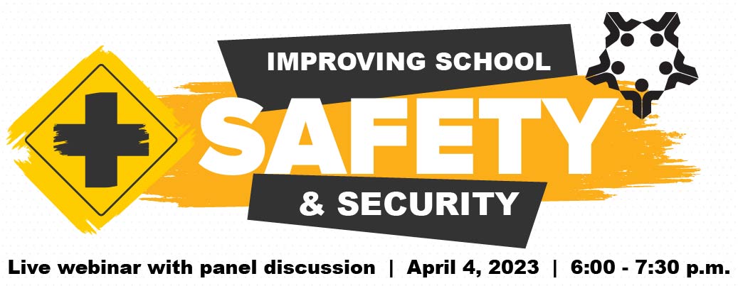 Register today for the School Safety & Security live webinar